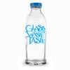 Glass Don’t Waste the Taste Water Bottle